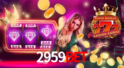 Descubra o Mundo do Cassino Online com 2959bet